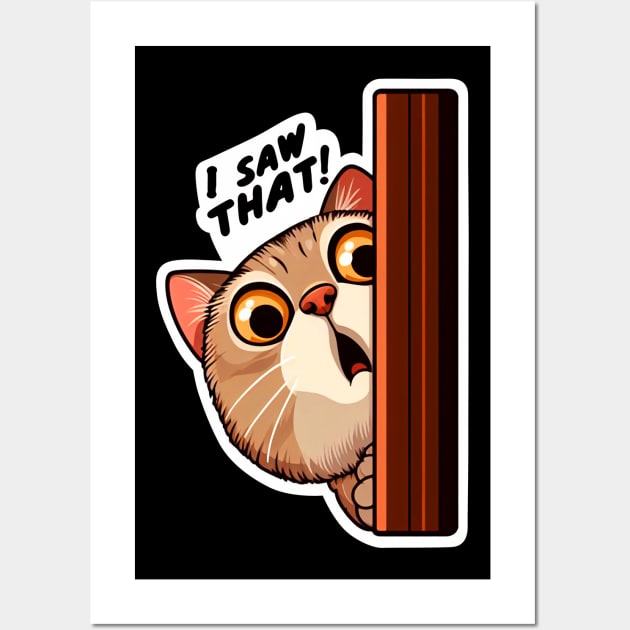 I SAW THAT meme Tabby Cat Wall Art by Plushism